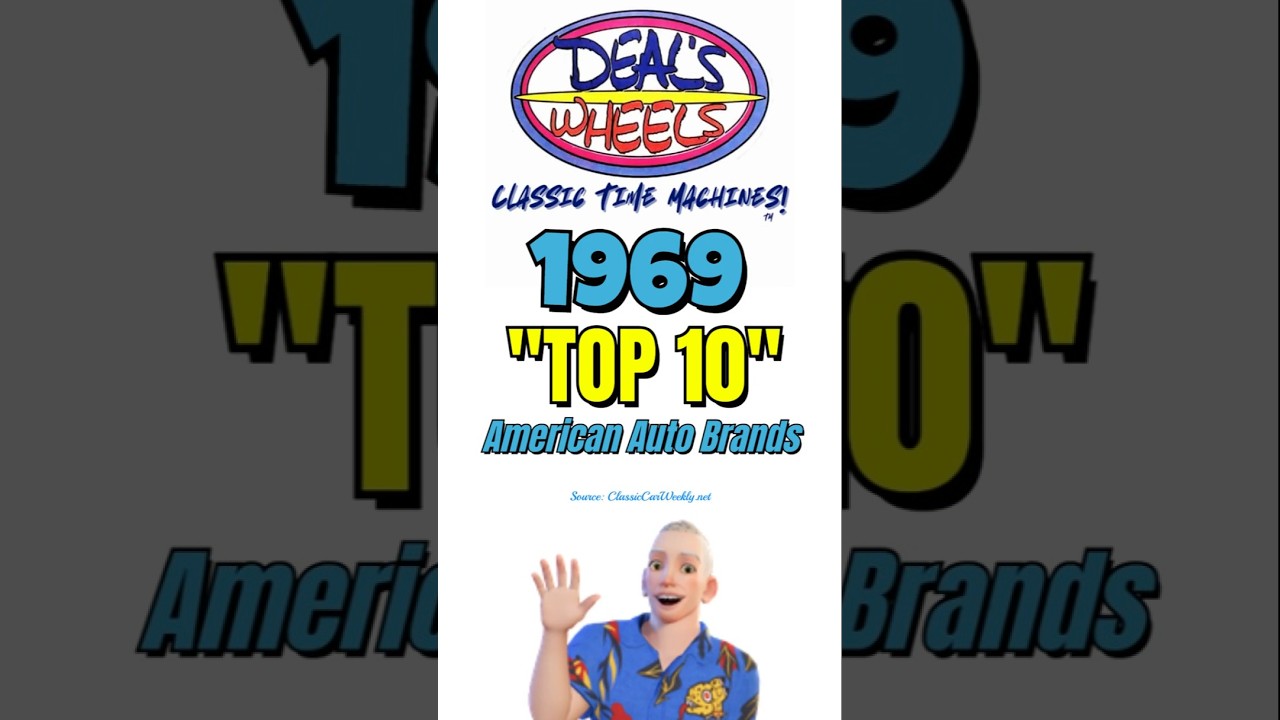 Deal's Wheels - 1969 TOP 10 Best Selling Auto Brands