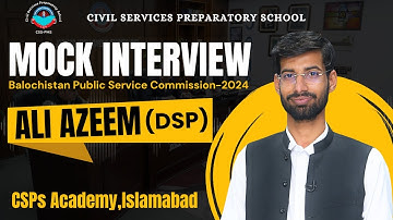 BPSC 2024 Proefinterview | Ali Azeem (DSP) | Voorbereiding op proefinterview door CSPs Academy Is...
