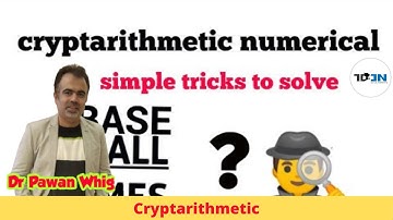 What is Crypt arithmetic a complete discussion with Dr. Pawan Whig