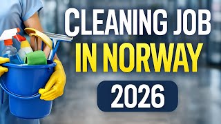 Cleaning Jobs in Norway 2026 - Minimum Wage Requirements How to Apply