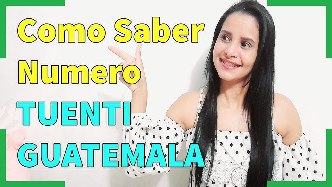 5 Ways To Find Your Tuenti Guatemala Number In 2021 2024