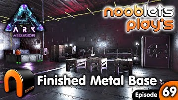 Ark Aberration FINISHED METAL BASE Nooblets Plays EP69