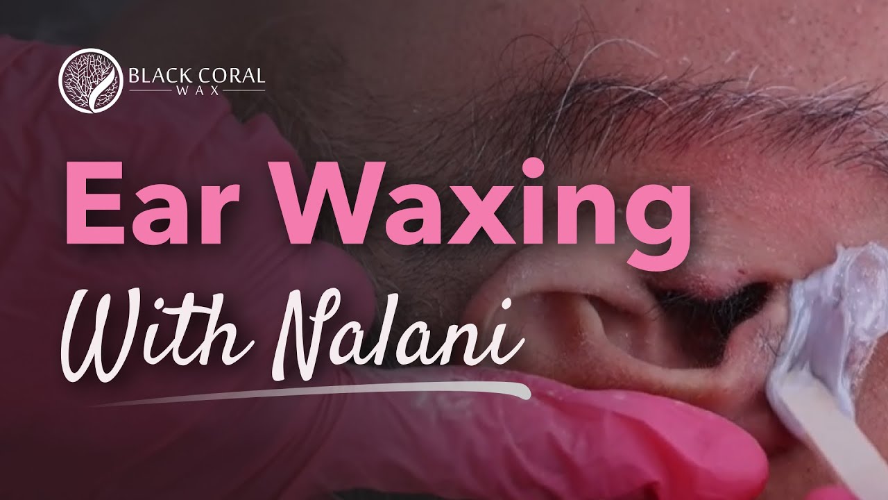 Ear Waxing with Nalani – Precise Hair Removal