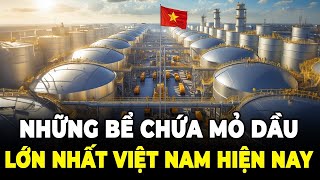 NHỮNG MỎ DẦU LỚN NHẤT VIỆT NAM - TÀI SẢN QUAN TRỌNG CỦA QUỐC GIA HIỆN NAY