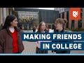 Making friends in college