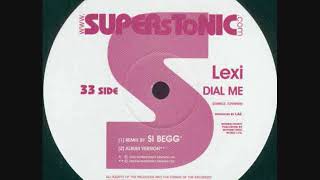 Lexi - Dial Me (Si Begg Remix)