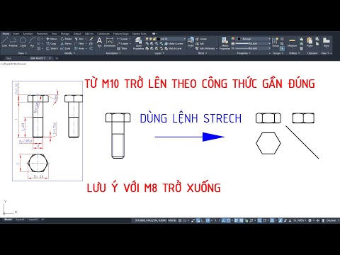 VẼ BULÔNG ĐAI ỐC CỰC DỄ VÀ NHANH (DÙNG LỆNH STRECH)