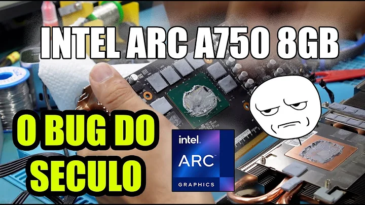Desvendando o Mistério: Intel ARC A750 8GB