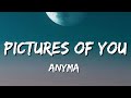 Anyma Pictures Of You Lyrics Anyma Pictures Of You Lyrics