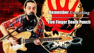 Remember Everything - Five Finger Death Punch (Cover) chords