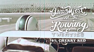 Vignette de la vidéo "Aaron West and the Roaring Twenties - '67, Cherry Red (Lyric Video)"