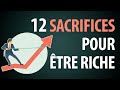 12 Sacrifices à Faire pour Devenir Riche