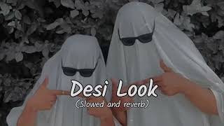 Desi Look | Slowed X Reverb | Trending Haryanvi Song ..