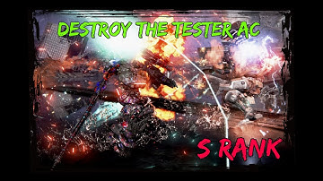 Armored Core 6 Destroy the Tester AC - S Rank