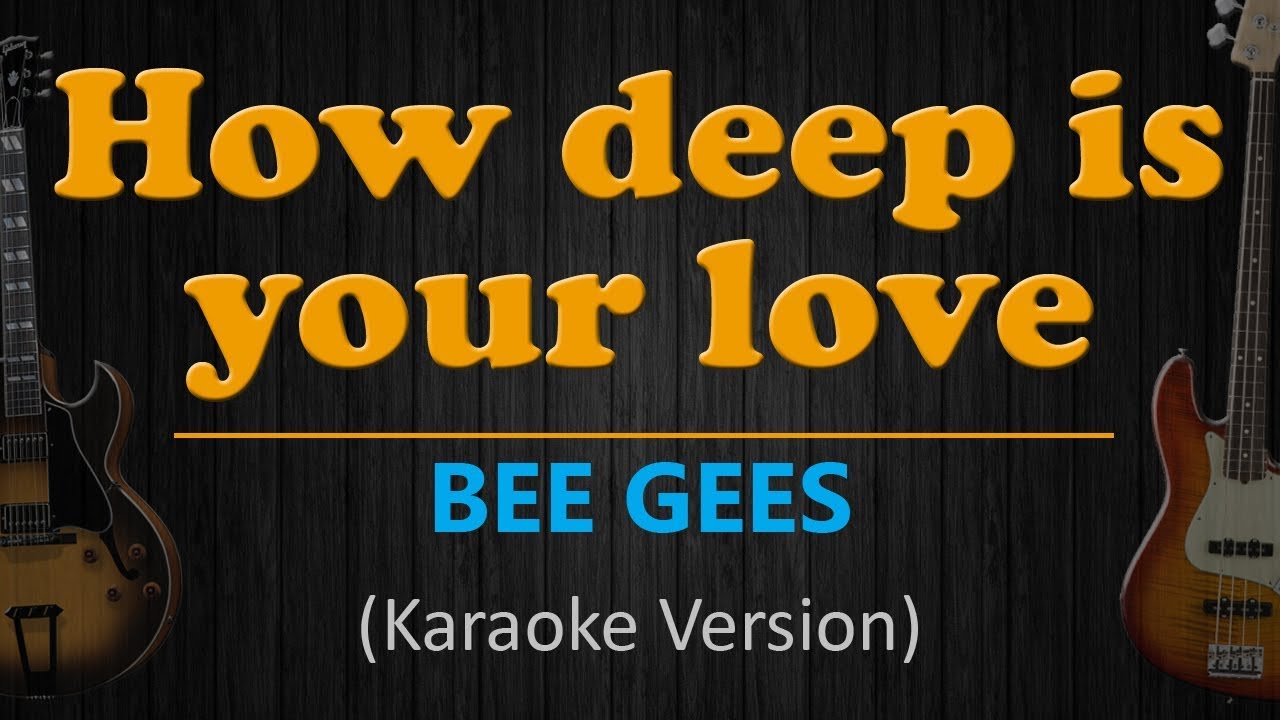 HOW DEEP IS YOUR LOVE   Bee Gees HD Karaoke