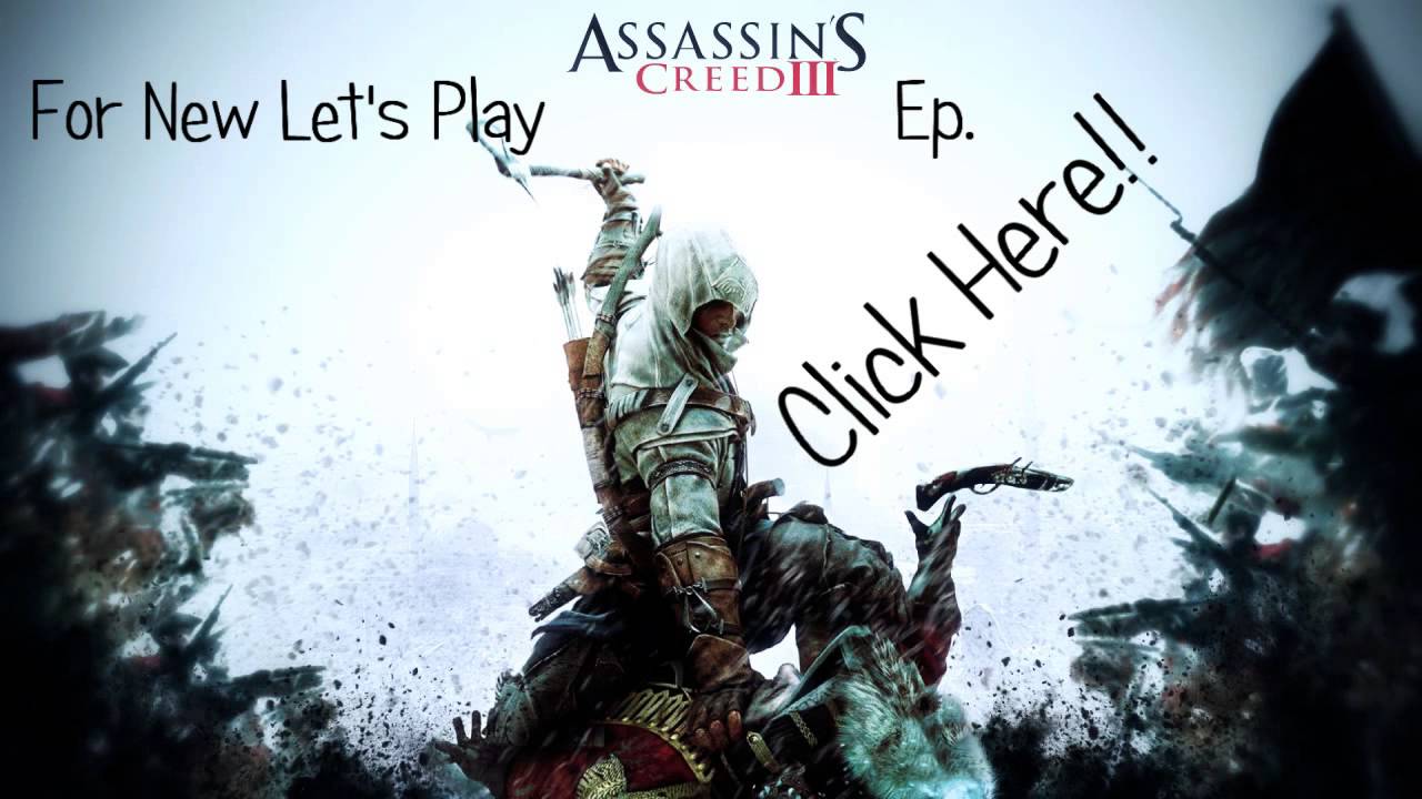 Let's Play Assassin's Creed III Ep. 35 up on MreGamersAdventure (Link)