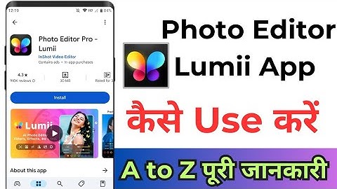 How To Use Photo Editor Lumii ! Photo Editor Pro Lumii Kaise Use Kare ! Lumii App Kaise Use Kare