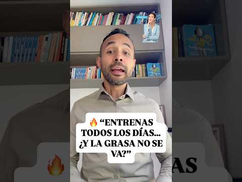 Entrenar todos los días y la grasa no baja
