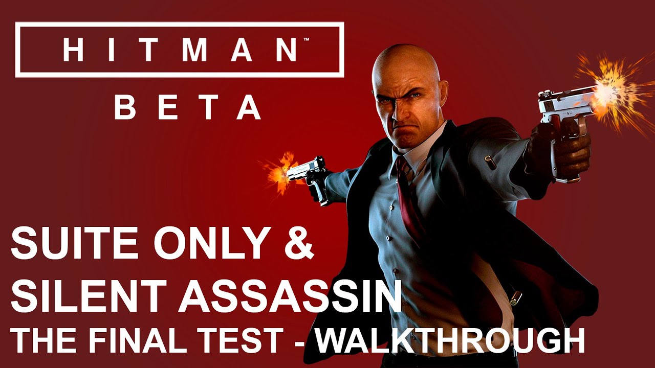 Hitman Beta - Silent Assassin and Suit Only challenges on The Final Test mission (Beta gameplay)