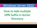How to add Multiple UPN Suffixes in Active Directory | Windows Server 2022