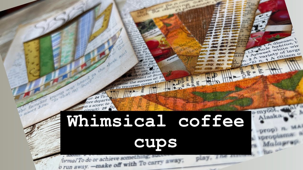 WHIMSICAL COFFEE CUPS - an easy collage project! ~ 