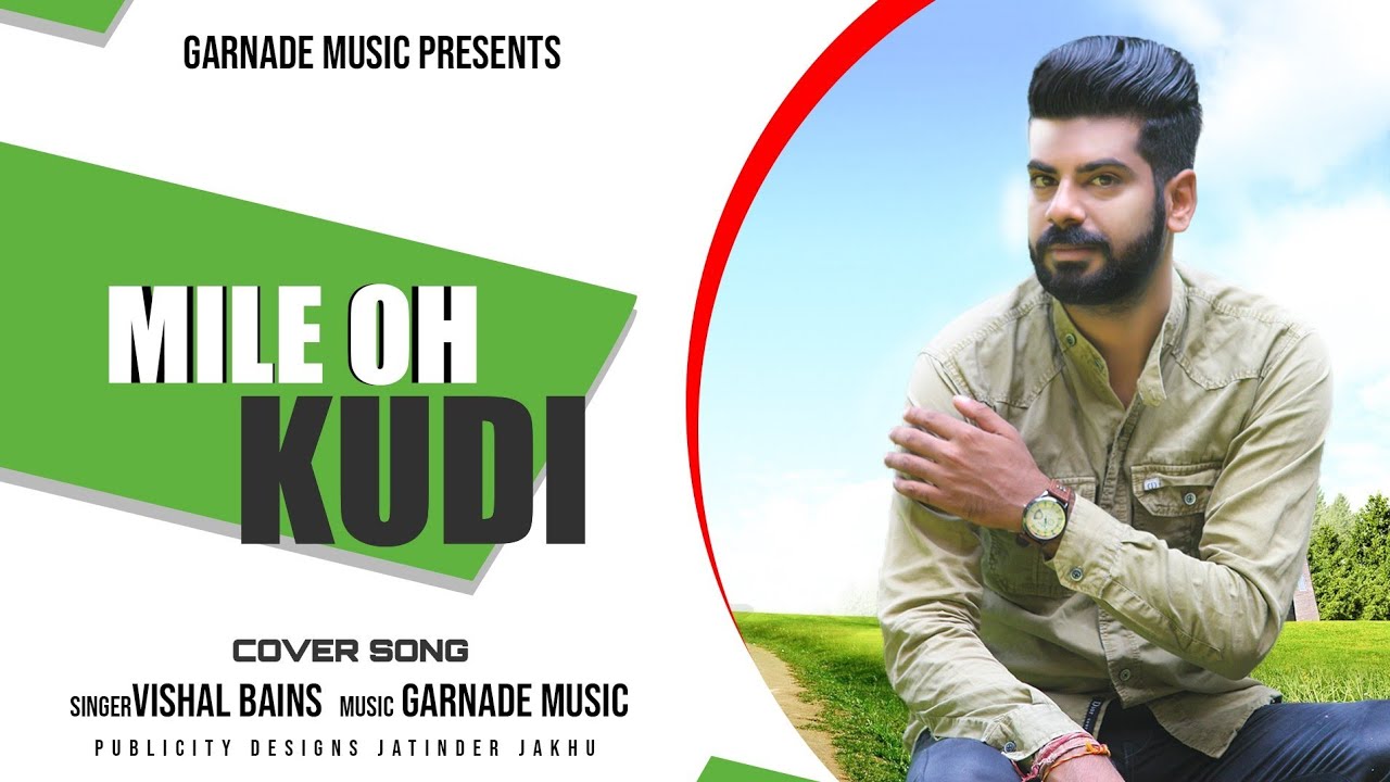 Mile Oh Kudi (Cover Song) Vishal Bains The Garnade Jatinder Jakhu