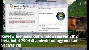 Review windows Server 2012 beta build 7904 di hp android menggunakan vectras vm