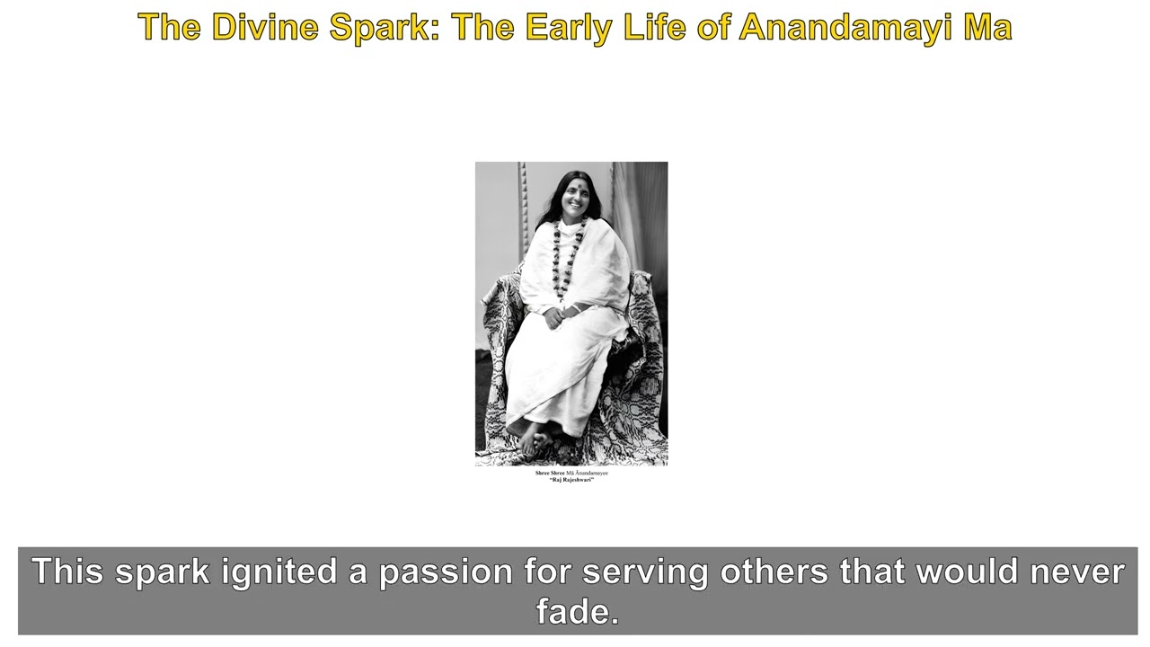 The Divine Spark The Early Life of Anandamayi Ma