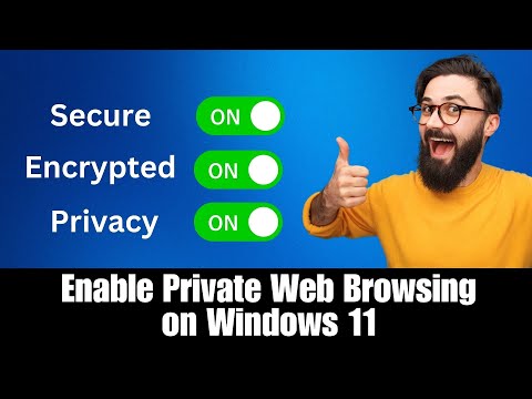 Enable Private Web Browsing on Windows 11