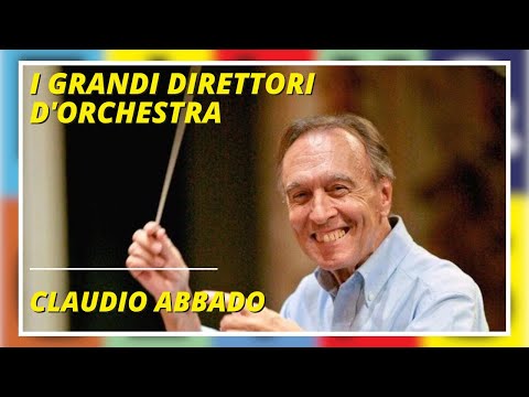 I GRANDI DIRETTORI D'ORCHESTRA | CLAUDIO ABBADO | DOCUMENTARIO