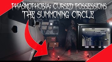 How to use the The Summoning Circle | NEW Phasmophobia Cursed Possessions