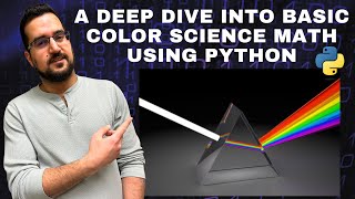 A Deep Dive into Basic Color Science Math Using Python Profile