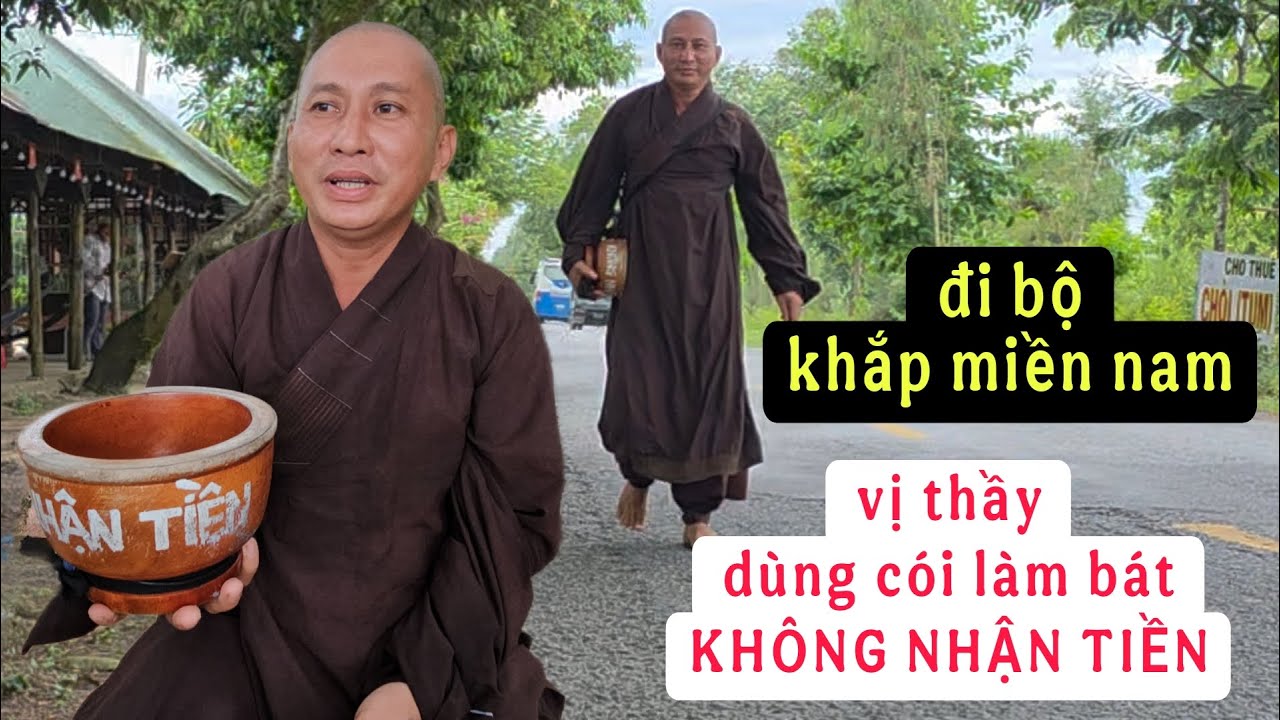 Gặp vị thầy đầu trần chân đất dùng cói làm bát không nhận tiền đi khắp miền nam