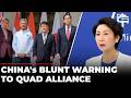 'Stop Interfering In...': Beijing Irked By Quad Statement On South China Sea, Issues Stern Warning