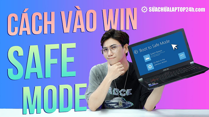 Lỗi không vào được safe mode win 10 năm 2024