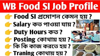 WB Food SI Job Profile || Salary / Promotion / Duty Hours / Posting / Leave || WBPSC Food SI 2023