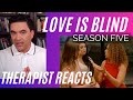 Love Is Blind - Season 5 - #43 - (Mutual Abuse) - Therapist Reacts