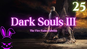 HAND BABIES! | Dark Souls III: TFFE - Part 25 (Irithyll Dungeon, Profaned Capital)