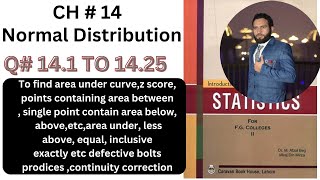 q1 to 25 ch14 normal distribution stat for fg colleges dr afzal beg &miraj din mirza book