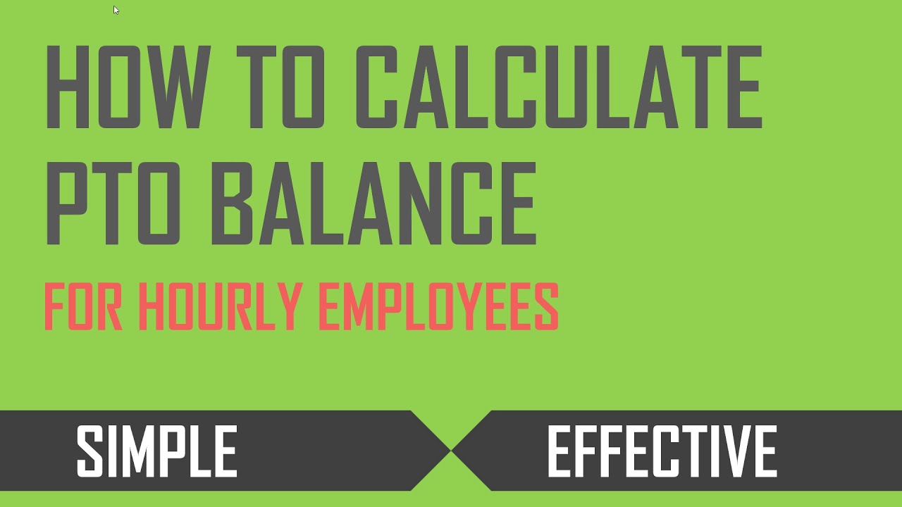 How To Calculate PTO Paid Time Off Balance For Hourly Employees YouTube