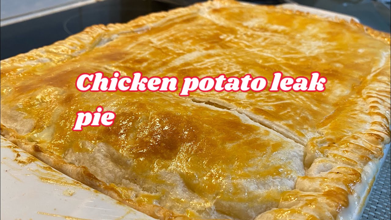 Chicken potato leak pie - YouTube