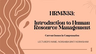 HRM533 INTRODUCTION TO HUMAN RESOURCE MANAGEMENT - GROUP 2 (COMPENSATION)