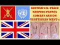 BRITISH ARMY UNITED NATIONS PEACE KEEPING PATROL RATION - THE VEGETARIAN OPTION