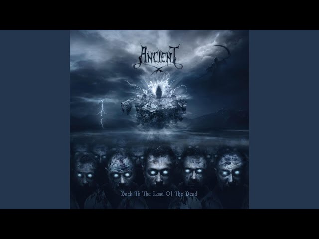 Ancient - Land of The Dead