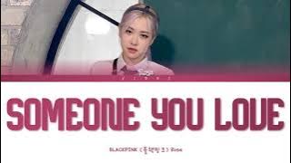 BLACKPINK ROSÉ - 'Someone You Loved (Cover)' Lyrics [Color Coded Lyrics Eng]