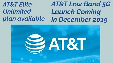 AT&T 5G Official Launch for low band, Unlimited Elite now available.