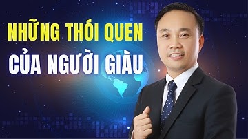 Những thói quen của người giàu | Nguyễn Ngọc Sơn