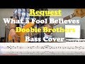 What a fool believes  bass cover request