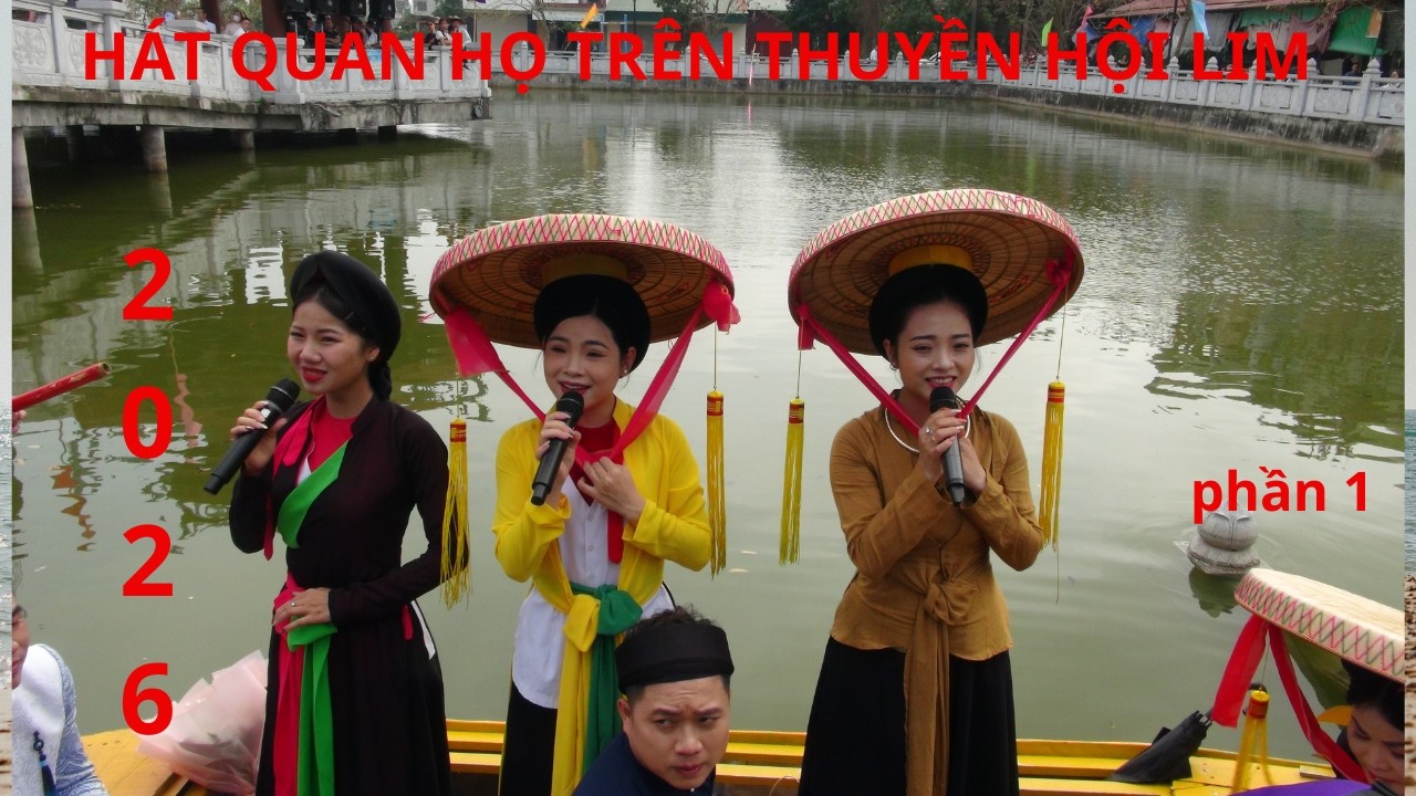 hát qua họ trên thuyền hội lim 2026 phần 1
