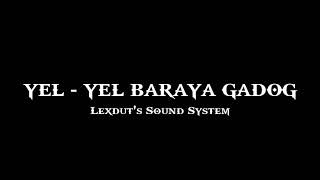 Yel - Yel Baraya Gadog Lirik Version Pilkades Desa Gadog | Suryana Sarman